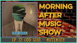 Mutemath : Odd Soul | Album Review | MAMS Ep. 72