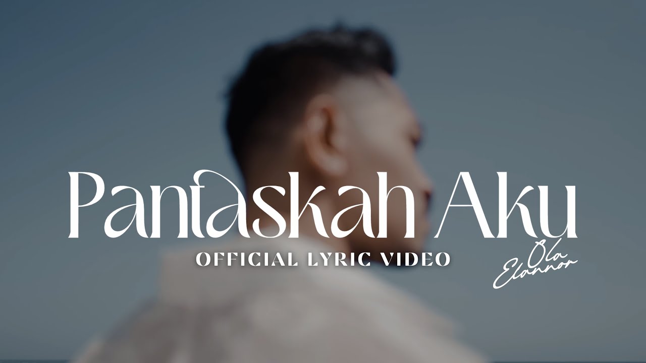 Ola Elannor - Pantaskah Aku (Official Lyric Video)