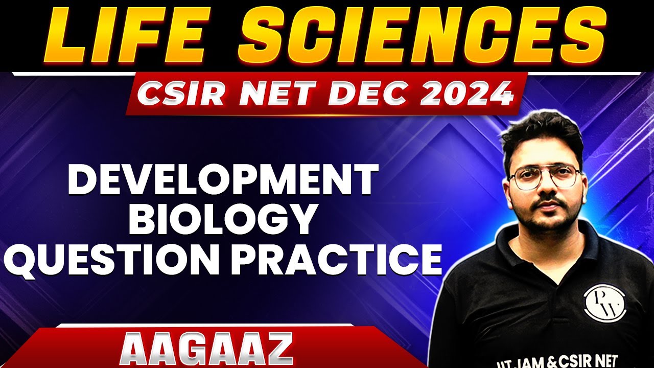Developments Biology Question Practice | CSIR NET Dec 2024 | CSIR NET ...