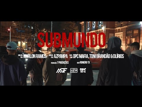 AZPAMPA - ''Submundo'' part. OPCMafia, Toni Brandão & Dlírio$ (Clipe Oficial)