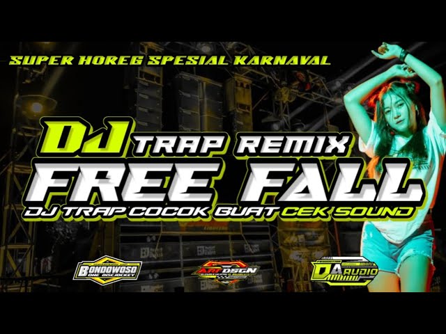 DJ FREE FALL TRAP Style 69 Projects jingle spesial DA Audio Remixer Bondowosone disjockey class=