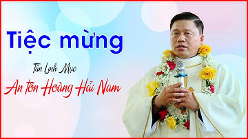 Tiệc Mừng Tân Linh Mục An Tôn Hoàng Hải Nam