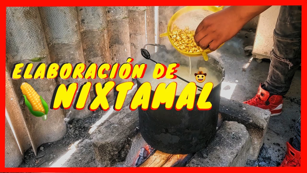 PROCESO DE NIXTAMAL CON MAIZ NUEVO - YouTube