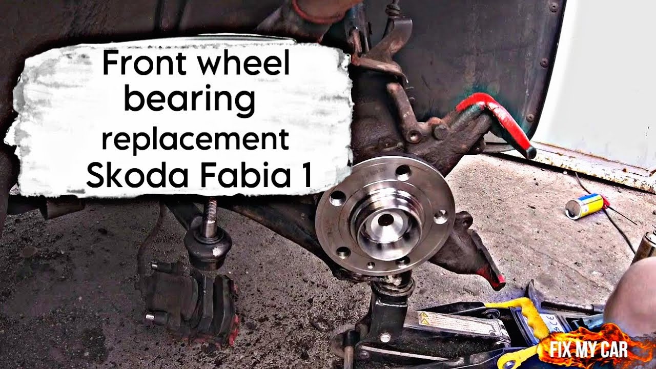 Front wheel bearing replacement Skoda Fabia 1 Fix My Car Garage YouTube