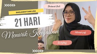 21 HARI MENARIK KEAJAIBAN DENGAN SHOLAWAT DAN LOA