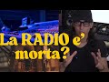 La Radio e' morta - Ecco perche'