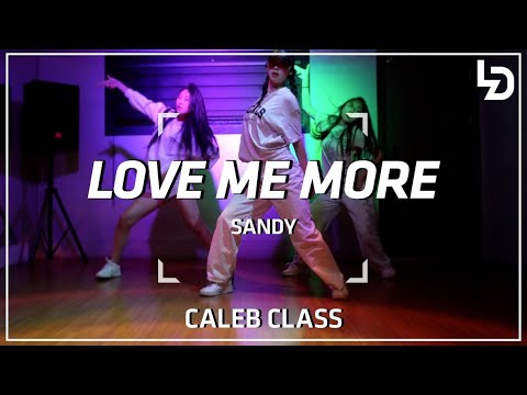 SANDY(하선호) - LOVE ME MOREㅣChoreography by CALEBㅣ레츠댄스아카데미 산본점
