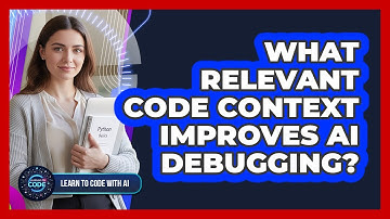 What Relevant Code Context Improves AI Debugging?