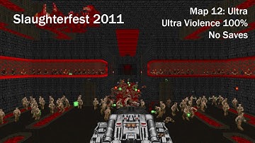 (Doom II) Slaughterfest 2011: Map12 - Ultra (UV 100%)