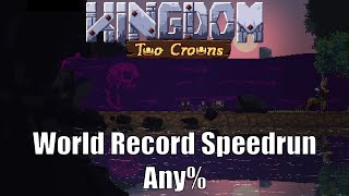 Kingdom Two Crowns World Record Speedrun Any% (2h26m- 31 Days)