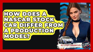How Does A NASCAR Stock Car Differ From A Production Model? - Pit Stop Chronicles