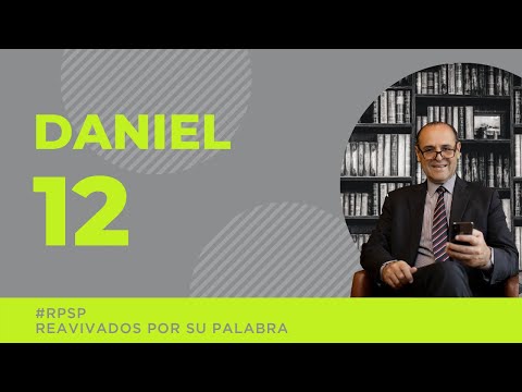 Reavivados Por Su Palabra - Daniel capítulo 12 - 20 de febrero de 2021