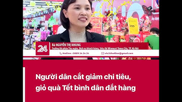 Người dân cắt giảm chi tiêu, giỏ quà Tết bình dân đắt hàng