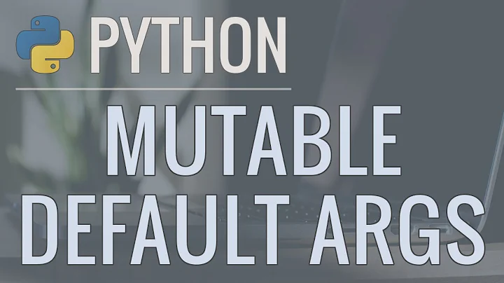 Python Tutorial: Clarifying the Issues with Mutable Default Arguments