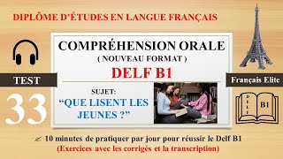 Delf B1 - Compréhension Orale Nouveau Format - Test 33 - French Listening Practice Online