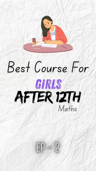 best-courses-for-girls-after-12th-pcm-top-career-options-in-2025
