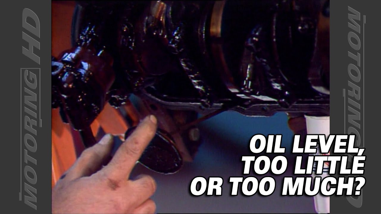 Oil Level, Too Little or Too Much? - Throwback Thursday
