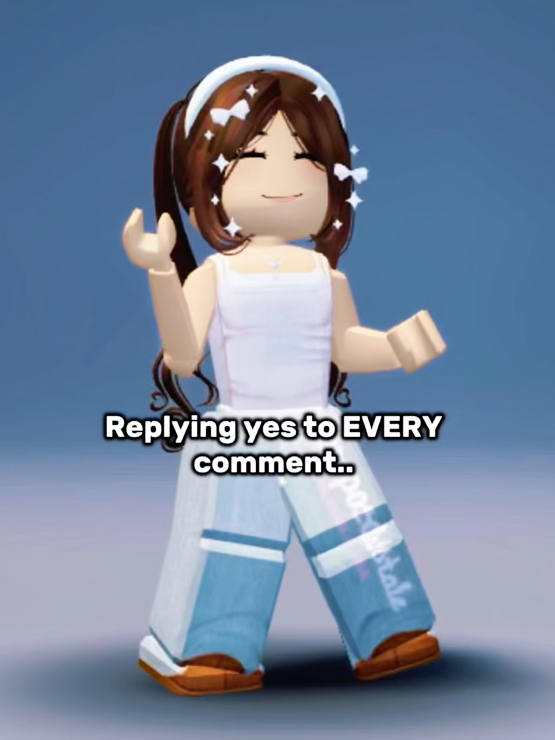 Replying yes to every comment.. #fypシ #roblox #rblx #robloxedit