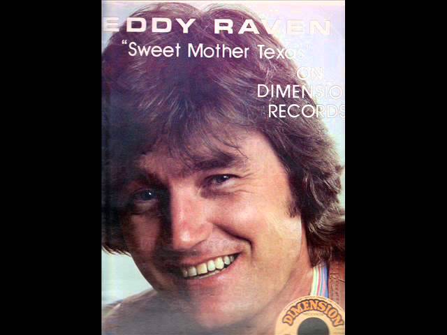 Eddy Raven - Sweet Mother Texas