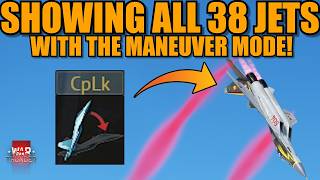 SHOWING ALL the 38 JETS that HAVE the MANEUVER MODE! - War Thunder