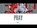 Eve - Pray (Color Coded Lyrics)