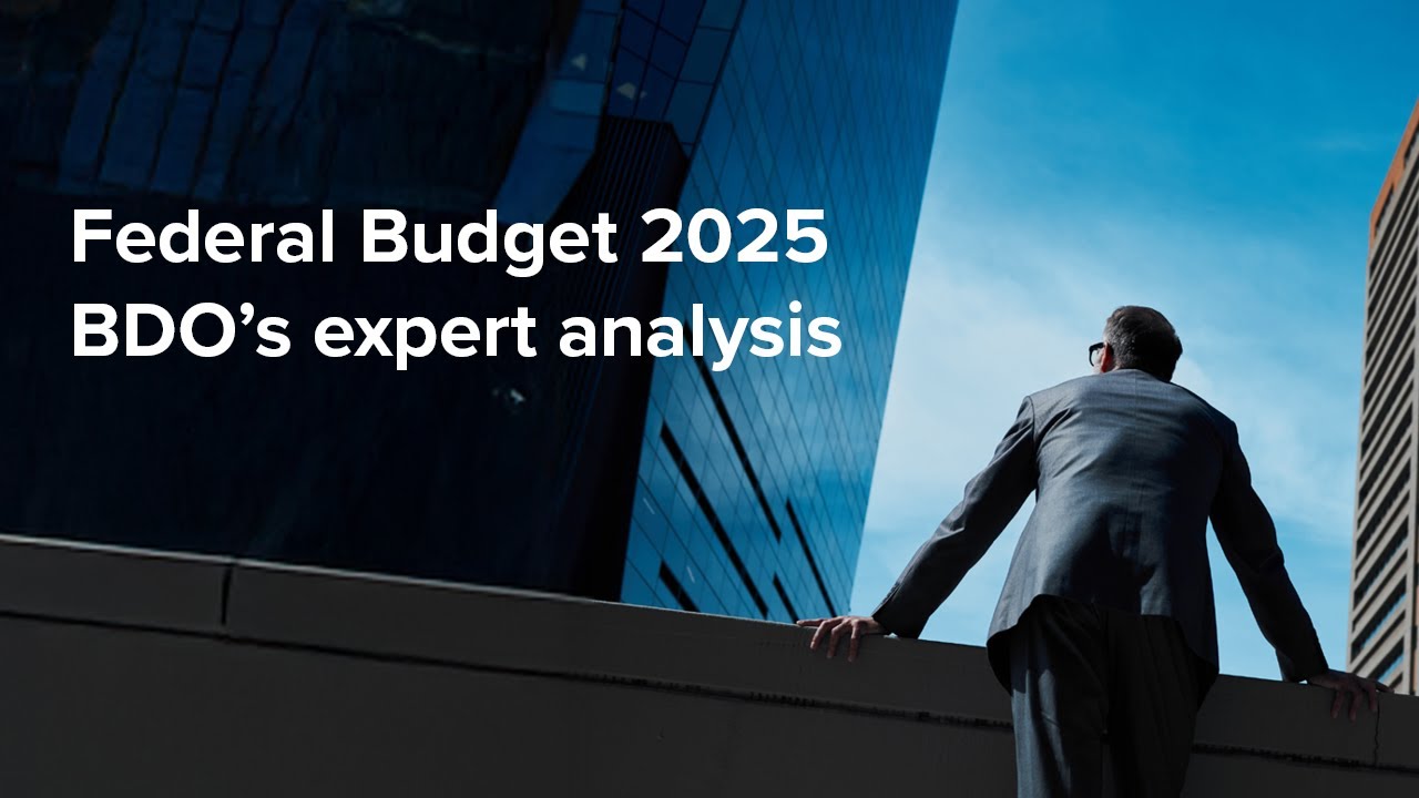 Webinar | 2025 Federal Budget analysis: What you need to know - YouTube