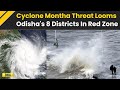 Cyclone Montha: Cyclone To Bring Heavy Rain, Red Alert Issued In 8 districts Of Odisha
