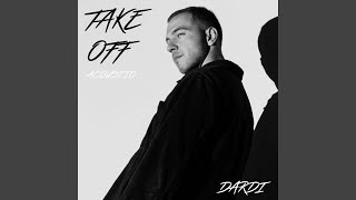TAKE OFF (ACOUSTIC) - DARDI