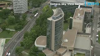International Geneva Sky View  Episode 6  Wipo