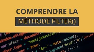 Comprendre la méthode filter() en JavaScript