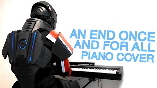 An End Once And For All Piano Cover (from Mass Effect)