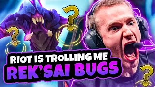 RIOT IS TROLLING MEEEE WITH REK'SAI BUGS | Jankos