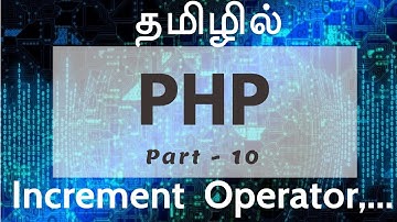 PHP  in Tamil | By  Guhan Ganesan |  Increment and Decrements Operators  | Payilagam