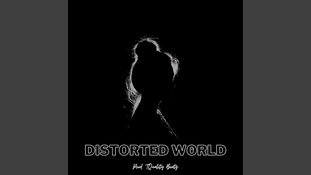 Distorted World