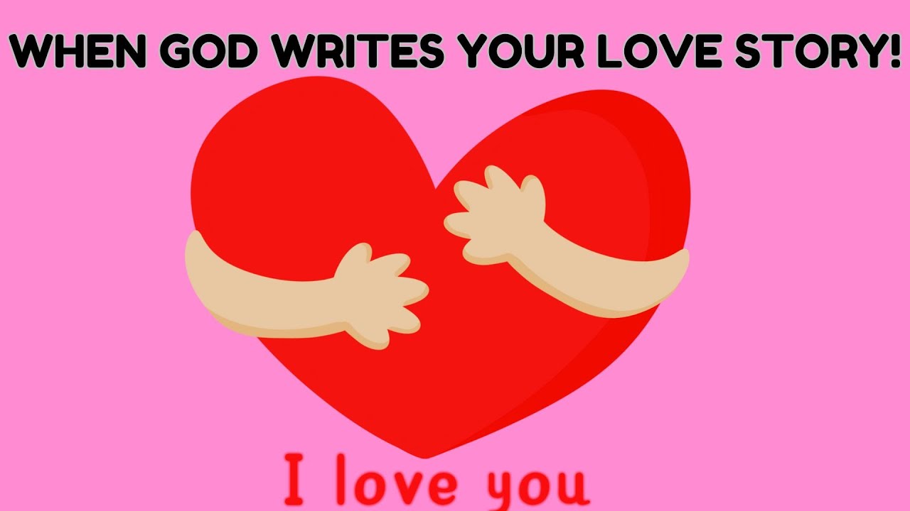 When God Writes Your Love Story- Best Relationship Advice - YouTube