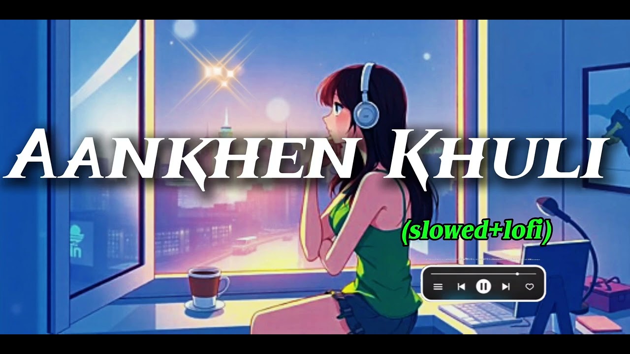 ||Aankhen Khuli new version|| (slowed+lo-fi) songs @Maxx11yt 