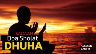 Bacaan Doa Sholat Dhuha (teks latin-arab & arti)