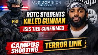 ROTC Students Subdued + Killed Old Dominion University Gunman, Officials Say, Suspect Tied To ISIS