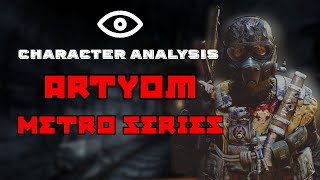 Character Analysis - Artyom - The Metro Series