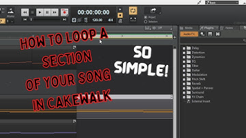 How to loop a section of your song (Cakewalk Tutorial)