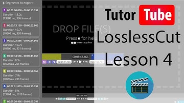 LossLessCut Tutorial - Lesson 4 - Setting Cut Start and Cut End