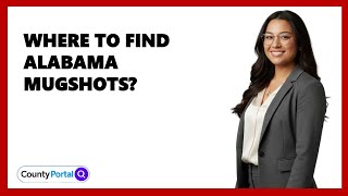 Where To Find Alabama Mugshots?