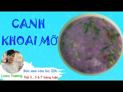 Hướng dẫn Cách nấu canh khoai mỡ – Canh khoai mỡ nấu với tôm khô ngon tuyệt #38/ Loan Trương