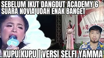 NOVIA SERANG SEBELUM IKUT DA 6  - KUPU KUPU (VERSI SELFI YAMMA) | REACTION