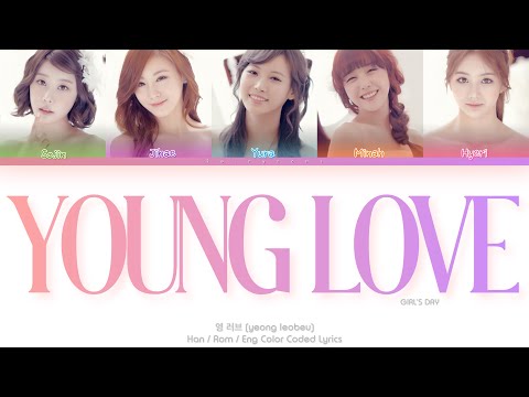 Girl S Day 걸스데이 영 러브 Young Love Color Coded Lyrics Han Rom Eng