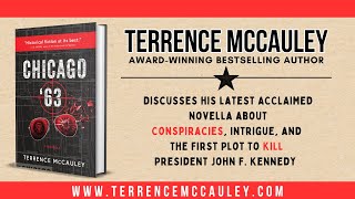 The First Plot to Kill JFK - Terrence McCauley discusses his novella CHICAGO '63