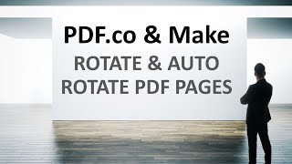 Details How to Rotate PDF Pages and Auto Rotate PDF Pages using PDF.co & Make News