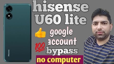 how to remove frp hisense u60 lite | hisense u60 lite frp bypass
