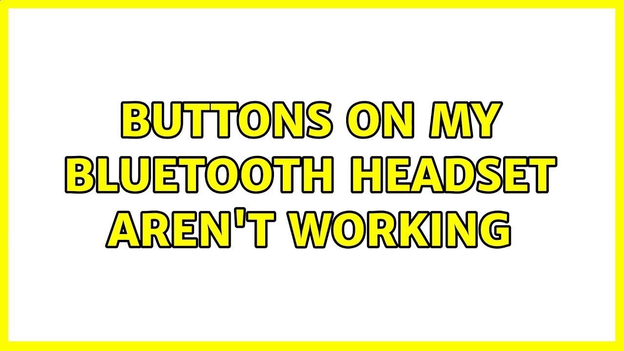 Ubuntu Buttons on my bluetooth headset aren't working YouTube