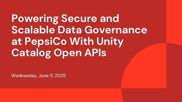 Powering Secure and Scalable Data Governance at PepsiCo With Unity Catalog Open APIs